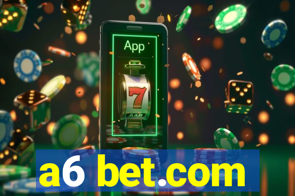 a6 bet.com